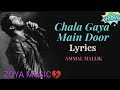 Chala Gaya Main Door Tune Bhi Roka Nahi Lyrics Amaal Mallik New Song 2020 New Songs Best Hart