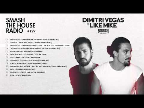 Dimitri Vegas & Like Mike - Smash The House Radio ep. 129