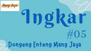 Download lagu INGKAR 05, Dongeng Enteng Mang Jaya, Carita Sunda @MangJaya mp3 Download lagu INGKAR 05, Dongeng Enteng Mang Jaya, Carita Sunda @MangJaya mp3