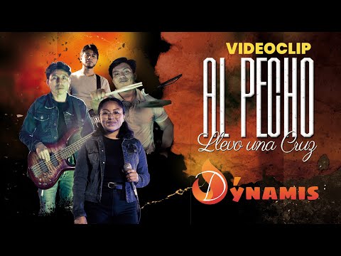 AL PECHO | DYNAMIS (Video Oficial)