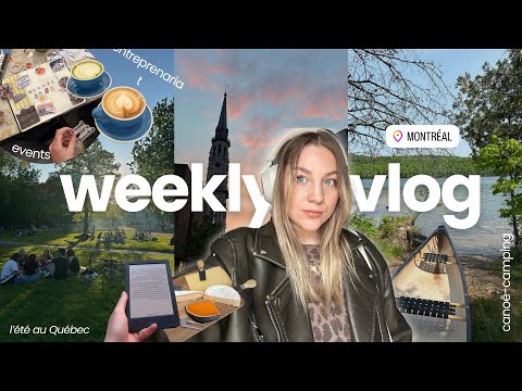 a week in my life in Montreal in summer ☀️🏕 freelance, simple routine, event, camping