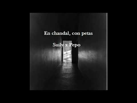 En chandal, con petas - Suily x Pepo