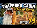     The Cabin Is Taking Shape FAST! | Trappers Cabin Build Ep. 13