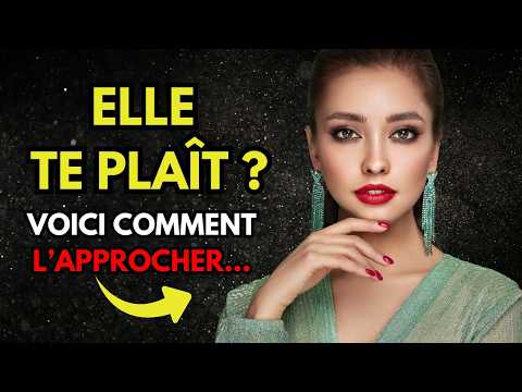 7 Conseils Pratiques pour Aborder une Femme qui Te Plaît