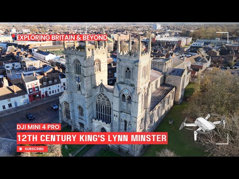 Majestic 12th-Century King’s Lynn Minster | 4K Drone Tour with DJI Mini 4 Pro!