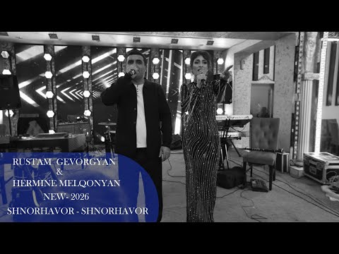 RUSTAM GEVORGYAN MRE & HERMINE MELQONYAN SHNORHAVOR NEW H HIT 2026