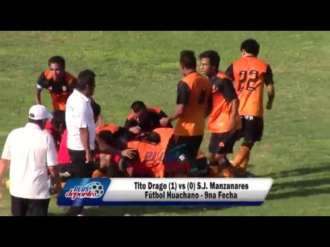 TITO DRAGO (1) vs (0) S.J. MANZANARES - FÚTBOL HUACHANO - 9NA FECHA 2016.
