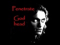 Penetrate - Godhead 