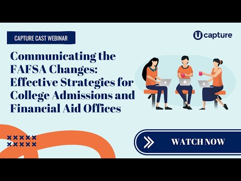 Communicating the FAFSA Changes: Effective Strategies for College Admissions and Financial Aid Offices