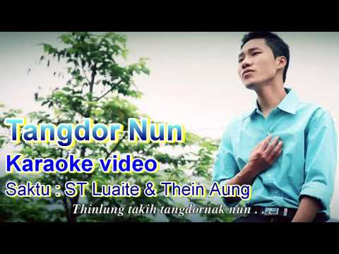 Salai ST Luaite Ft.Thein Aung.Tangdor Nun Official Karaoke