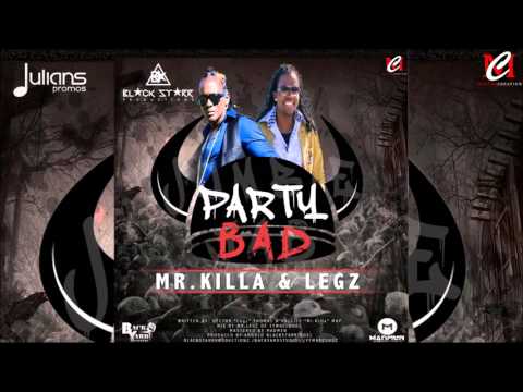 Mr Killa & Mr Legz - Party Bad (Jumbie Jab Riddim) "2016 Soca"