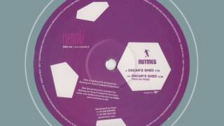Nutmeg - Oscar's Shed (Rima Re Prise)