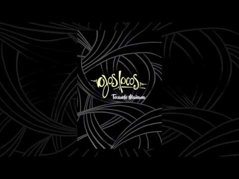 Ojos Locos - Tocando mañana (Full álbum)