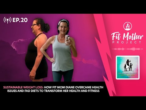 FMP Podcast Ep.20 - Sustainable Weight Loss: How Diane Overcame Fad Dieting to Transform Her Health
