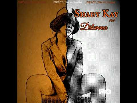 Shady Kay-DILEMMA