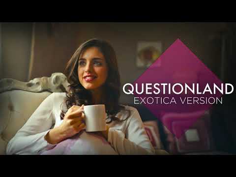 Ambient Sounds ● Questionland - Exotica Version, by Hardage (Chill + Relaxing Music)