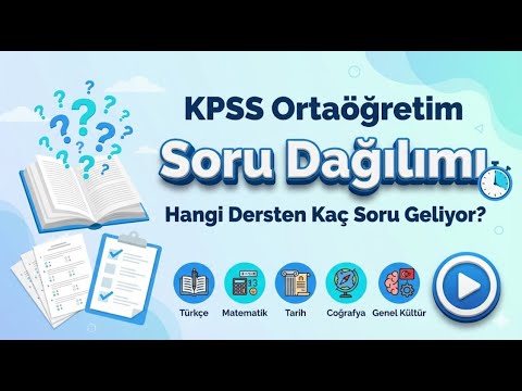 KPSS Ortaöğretim  Soru Dağılımı ve Hangi Dersten Kaç Soru Geliyor?
