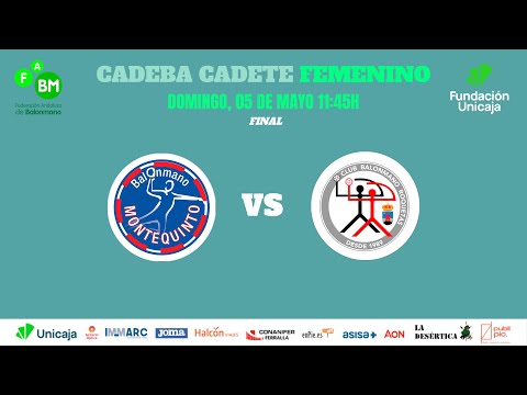 CADEBA CADETE FEMENINO 2024 // FINAL: BM MONTEQUINTO CIUDAD DE DOS HERMANAS VS FISCOSUR BM ROQUETAS