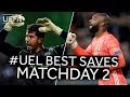 RIBEIRO, VERMEER : #UEL BEST SAVES, Matchday 2
