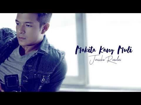 Makita Kang Muli - Jericho Rosales (Audio) 🎵