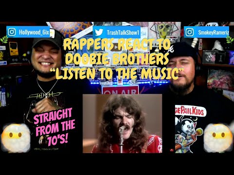 Rappers React To Doobie Brothers "Listen To The Music"!!!