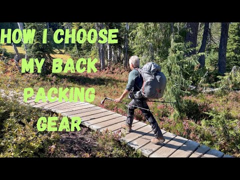 How I Choose My Back Packing Gear