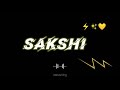 Sakshi Name Name Status S Letter Status S Letter New Whatsapp Status N S Letter Status Song