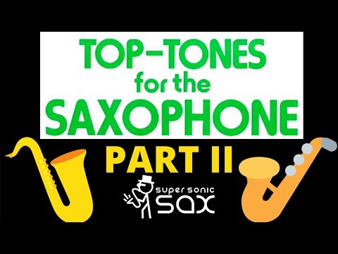 Top Tones for the Saxophone: Tone Imagination (Part 2/5)