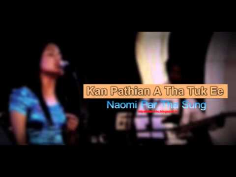 Kan Pathian A Tha Tuk Ee || Naomi Par Tha Sung || Pathian Hla Thar 2016