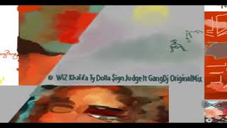 WiZ Khalifa Ty Dolla $ign Judge It GangDj OriginalMix
