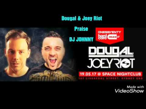 Dougal & Joey Riot - Praise