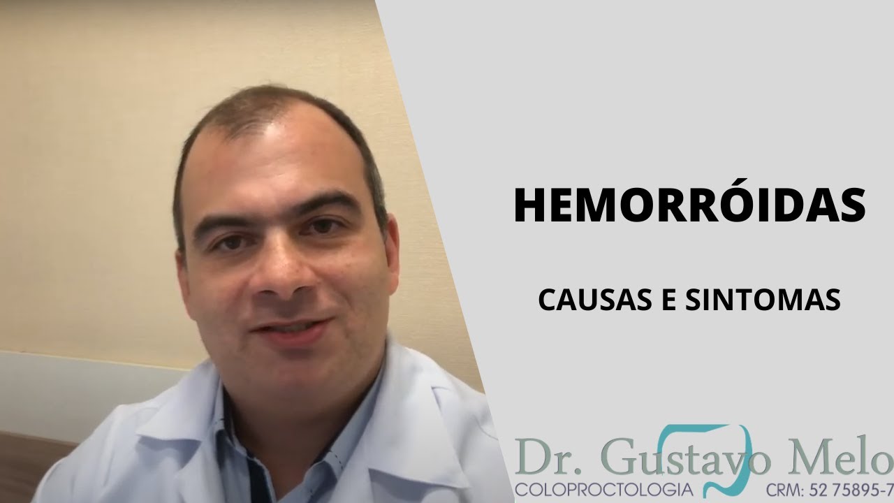 Hemorróidas - Causas e Sintomas - o que fazer antes de procurar o proctologista?