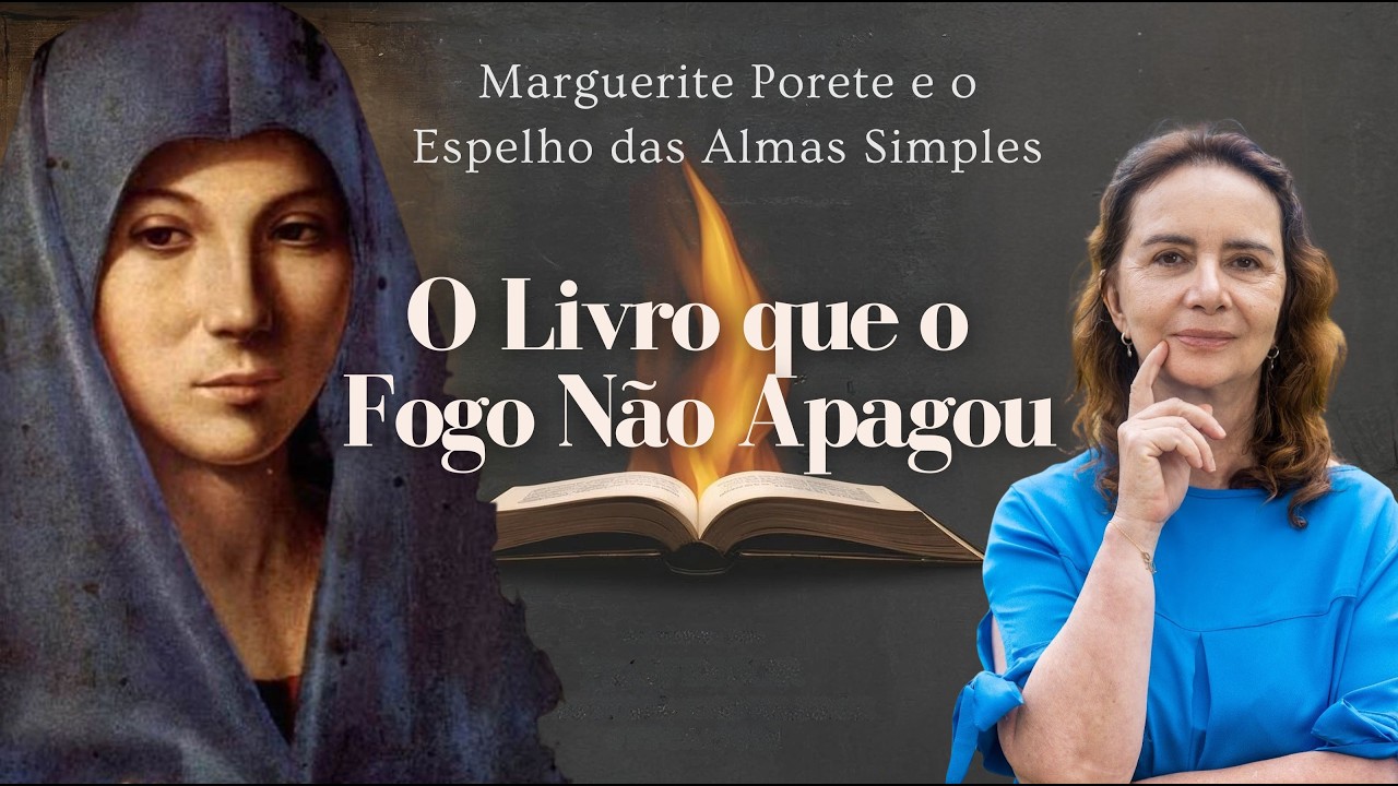 THE MEDIEVAL MYSTICIST WHO CONFRONTED THE INQUISITION: Marguerite Porete - Lúcia Helena