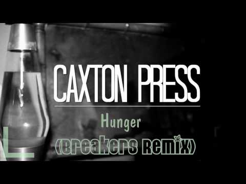Caxton Press - Hunger (Breakers Remix)