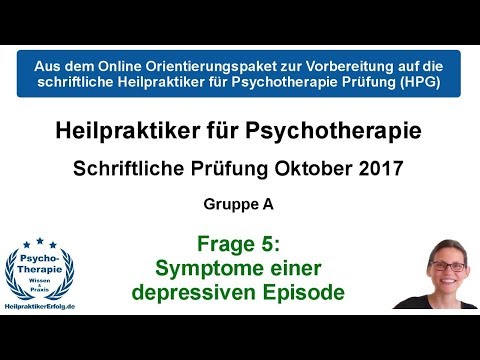 Heilpraktiker Psychotherapie Prüfung Oktober 2017: Symptome einer depressiven Episode