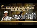 CAK NUN Kenapa Harus Sholat