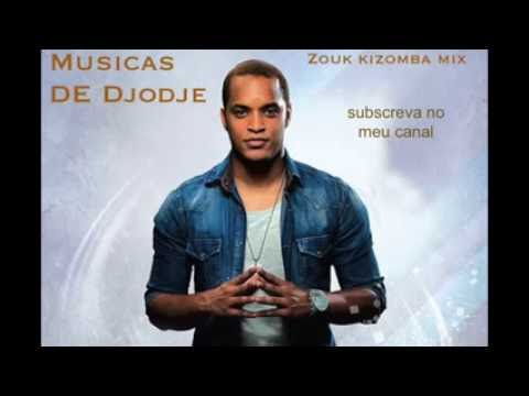 Kizomba 2015  Best of Djodje  MIXES LOVE SONGS NEW & OLD ZOUK, CABO MUSIC