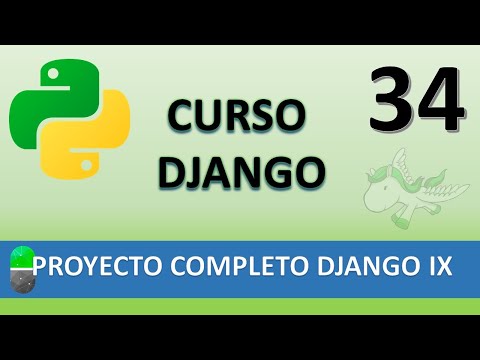 Curso Django Proyecto web completo IX Vídeo 34