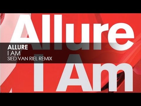Allure - I Am (Sied Van Riel Remix)