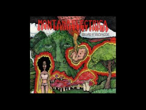 Montaña Eléctrica - Selvas y Trópicos (2017)  Full Album