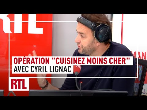 Opération "Cuisinez moins cher avec Rtl et Cyril Lignac !"