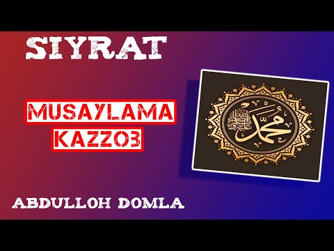 58. Musaylama Kazzob | Abdulloh Domla