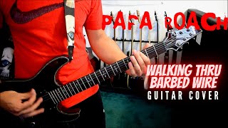 Papa Roach - Walking Thru Barbed Wire (Guitar Cover)