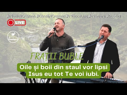 Smochinul (Eu Te voi lăuda) - Frații Buble [În orice vreme voi cânta] Autor: Geta Rotaru | Live