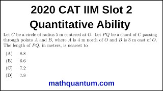 Question 17 2020 CAT IIM Quantitative Ability Slot 2 Let C be a circle of radius 5 m centered at O