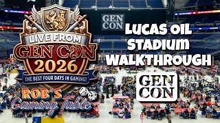 Gen Con 2026 Lucas Oil Stadium Walkthrough