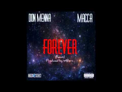 Don Menna And Macca   Forever Remix (Prod by 1st Born)