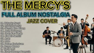 Download lagu 🎷 THE MERCY'S – Jazz Nostalgia Indonesia (Full Album Cover) | Jazz Cover Nostalgia  mp3