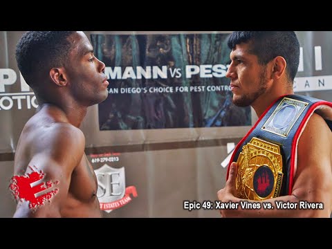 Epic 49: Xavier Vines vs. Victor Rivera - 05.20.22