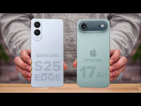 Samsung S25 Edge Vs iPhone 17 Air